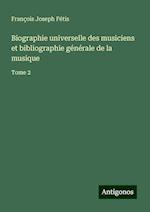 Biographie universelle des musiciens et bibliographie générale de la musique