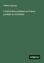 L'instruction publique en France pendant la révolution