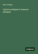 Caprices poétiques et chansons satiriques