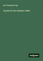 Leçons sur les animaux utiles