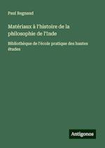 Matériaux à l'histoire de la philosophie de l'Inde