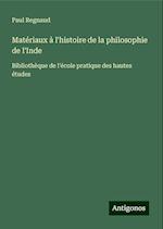 Matériaux à l'histoire de la philosophie de l'Inde