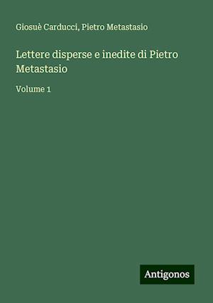 Lettere disperse e inedite di Pietro Metastasio