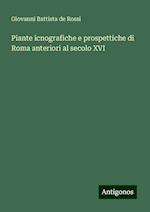 Piante icnografiche e prospettiche di Roma anteriori al secolo XVI