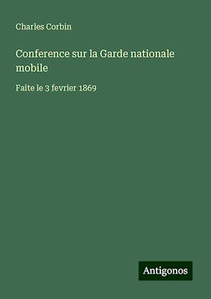 Conference sur la Garde nationale mobile