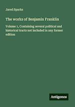 The works of Benjamin Franklin