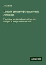 Discours prononcé par l'Honorable John Rose