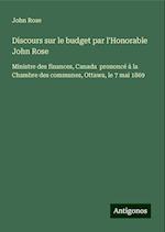 Discours sur le budget par l'Honorable John Rose