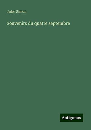 Souvenirs du quatre septembre