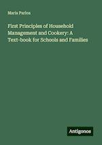 First Principles of Household Management and Cookery: A Text-book for Schools and Families