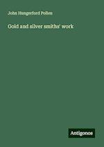 Gold and silver smiths' work