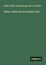 Galileo Galilei and the Roman Curia