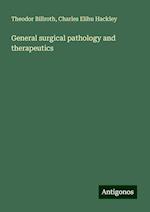 General surgical pathology and therapeutics