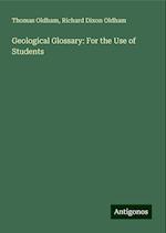 Geological Glossary: For the Use of Students