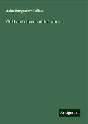 Gold and silver smiths' work