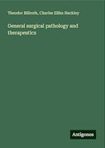 General surgical pathology and therapeutics