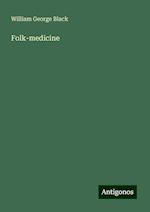 Folk-medicine