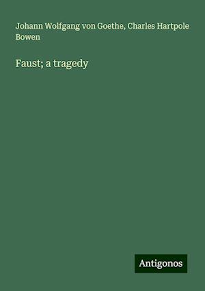 Faust; a tragedy