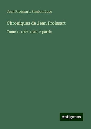 Chroniques de Jean Froissart