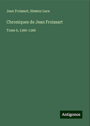 Chroniques de Jean Froissart