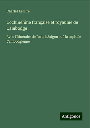 Cochinehine française et royaume de Cambodge