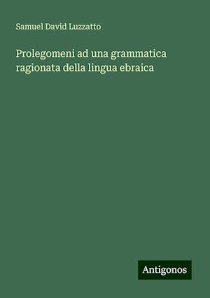 Prolegomeni ad una grammatica ragionata della lingua ebraica