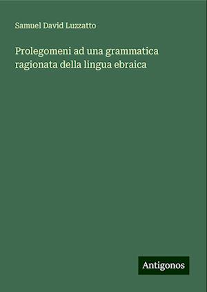 Prolegomeni ad una grammatica ragionata della lingua ebraica