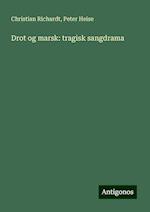 Drot og marsk: tragisk sangdrama