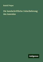 Die handschriftliche Ueberlieferung des Ausonius