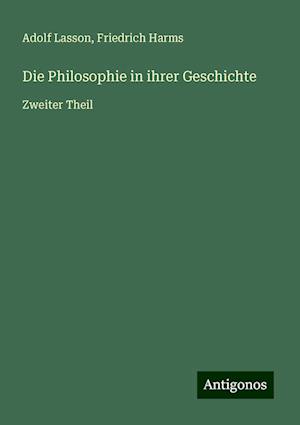 Die Philosophie in ihrer Geschichte