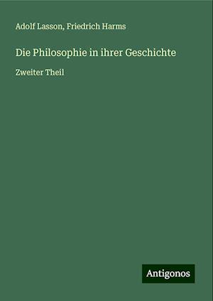 Die Philosophie in ihrer Geschichte