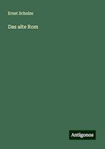 Das alte Rom