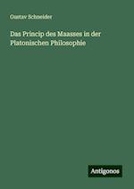 Das Princip des Maasses in der Platonischen Philosophie