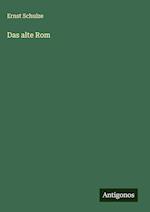 Das alte Rom