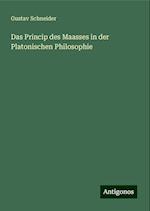 Das Princip des Maasses in der Platonischen Philosophie