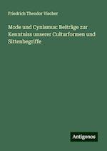 Mode und Cynismus: Beiträge zur Kenntniss unserer Culturformen und Sittenbegriffe