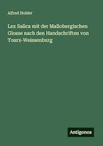 Lex Salica mit der Mallobergischen Glosse nach den Handschriften von Tours-Weissenburg