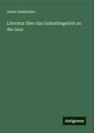 Literatur über das Industriegebiet an der Saar