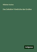 Das Zeitalter Friedrichs des Großen