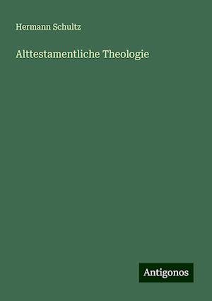 Alttestamentliche Theologie