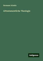 Alttestamentliche Theologie