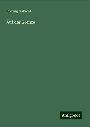 Auf der Grenze