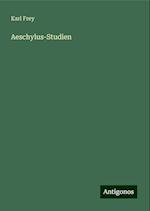 Aeschylus-Studien