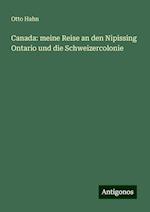 Canada: meine Reise an den Nipissing Ontario und die Schweizercolonie