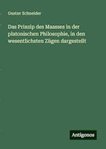 Das Prinzip des Maasses in der platonischen Philosophie, in den wesentlichsten Zügen dargestellt