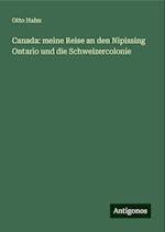 Canada: meine Reise an den Nipissing Ontario und die Schweizercolonie