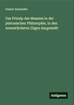 Das Prinzip des Maasses in der platonischen Philosophie, in den wesentlichsten Zügen dargestellt