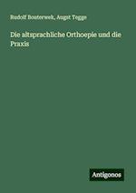 Die altsprachliche Orthoepie und die Praxis