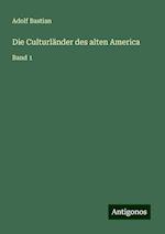 Die Culturländer des alten America