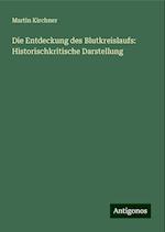 Die Entdeckung des Blutkreislaufs: Historischkritische Darstellung